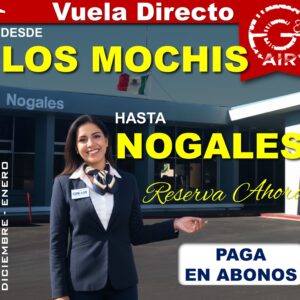 Los Mochis (LMM) - Nogales (NOG)