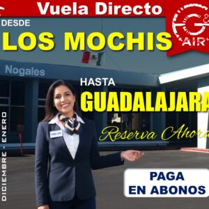 Los Mochis (LMM)  Guadalajara (GDL)