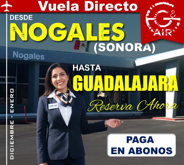 Nogales (NOG) -> Guadalajara (GDL)