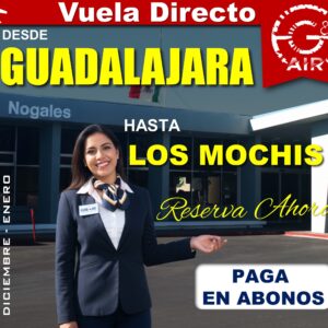 Guadalajara (GDL) - Los Mochis (LMM)