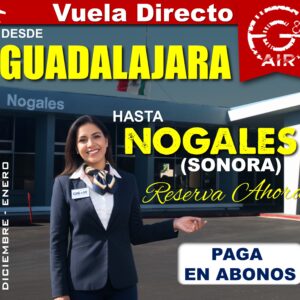 Guadalajara (GDL) Nogales (NOG)